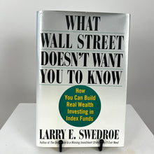 Load image into Gallery viewer, What Wall Street Doesn't Want You to Know