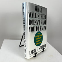 Load image into Gallery viewer, What Wall Street Doesn't Want You to Know