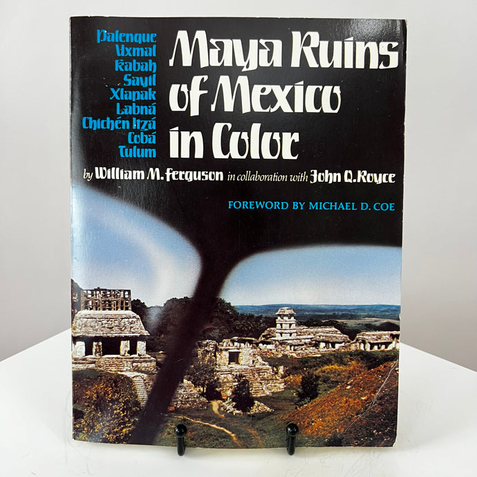 Maya Ruins of Mexico in Colour
