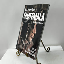 Load image into Gallery viewer, La increible Guatemala de Diego Molina
