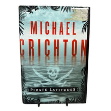 Load image into Gallery viewer, Michael Crichton — Pirate Latitudes — First Edition / First Printing Hardcover (2009)
